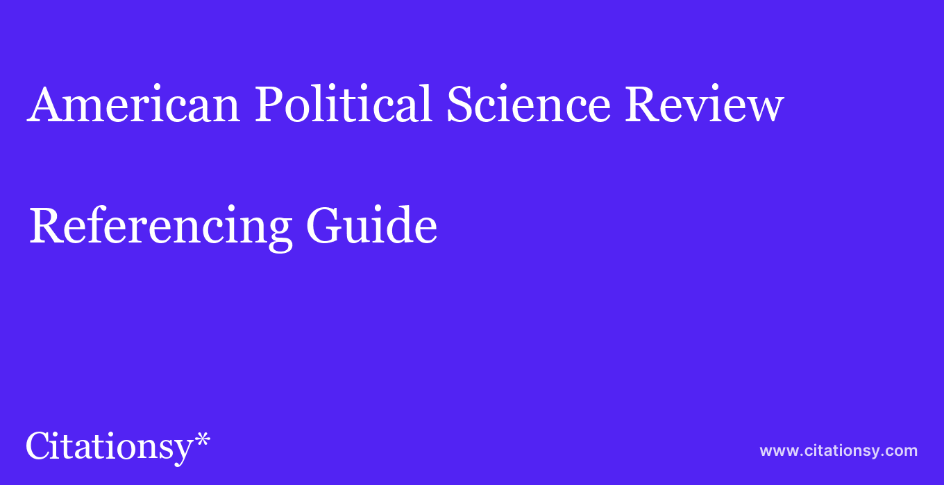 cite American Political Science Review  — Referencing Guide